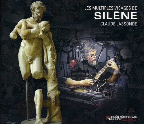 Lassonde, Claude: Les Multiples Visages de Silene