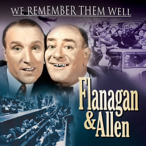 Flanagan & Allen: We Remember Them Well