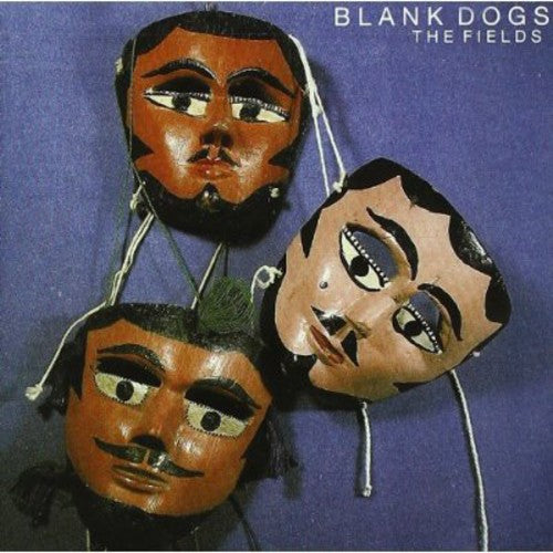 Blank Dogs: Fields