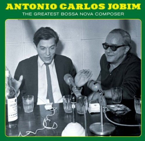 Jobim, Antonio Carlos: Desafinado: Greatest Bossa Nova Composer