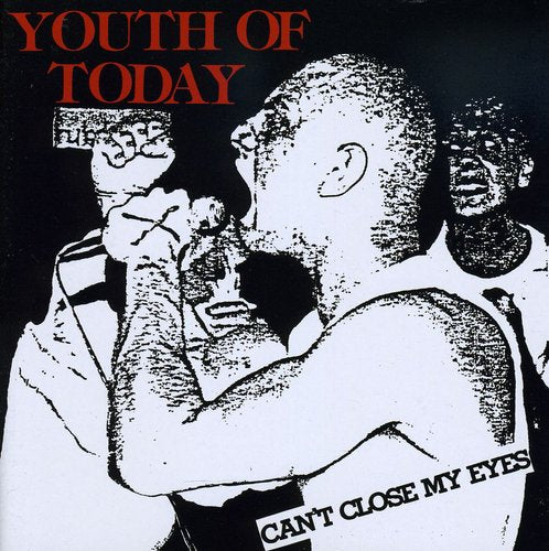 Youth of Today: Can't Close My Eyes