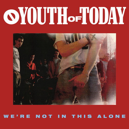 Youth of Today: We're Not in This Alone