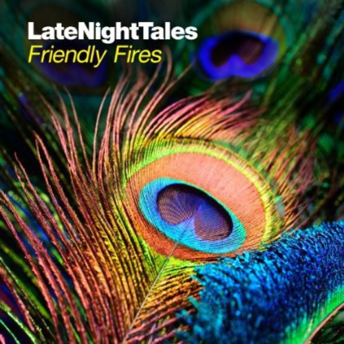Friendly Fires: Late Night Tales