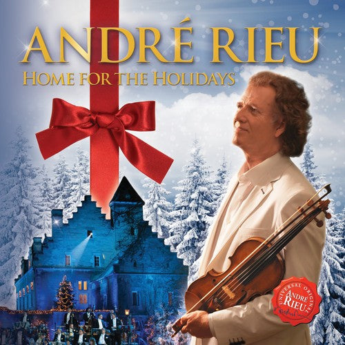 Rieu, Andre: Home for the Holiday