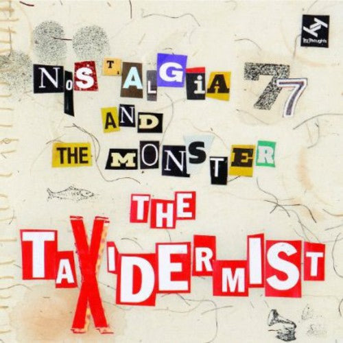 Nostalgia 77 & the Monster: The Taxidermist