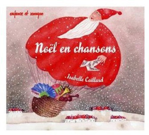 Caillard, Isabelle: Noel en Chansons