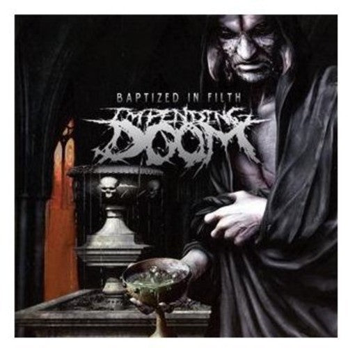 Impending Doom: Baptized in Filth