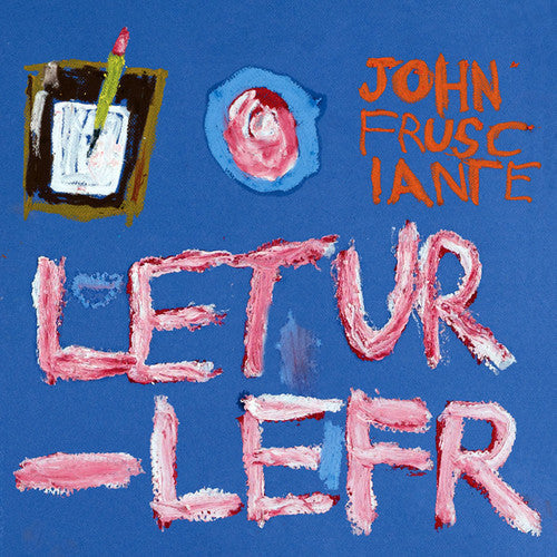 Frusciante, John: Letur-Lefr