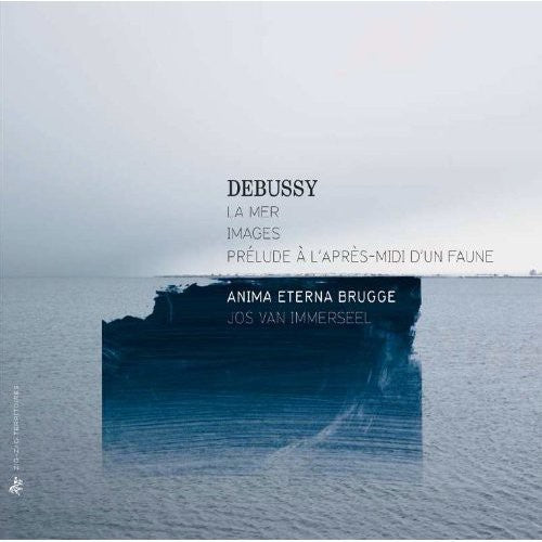 Debussy / Anima Eterna Brugge / Van Immerseel: Mer