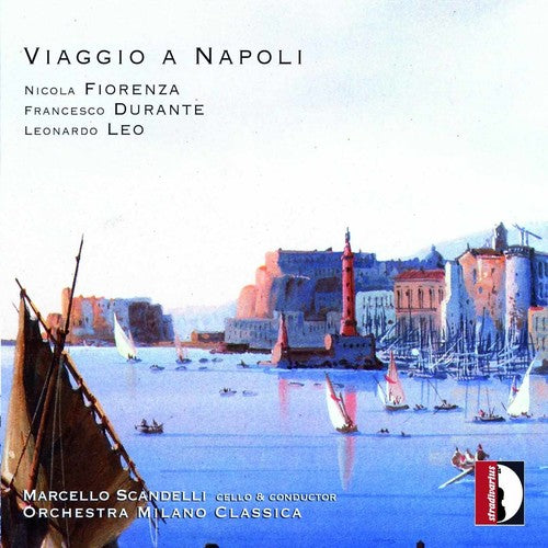 Fiorenza / Orch Milano Classica / Scandelli: Voyage to Naples