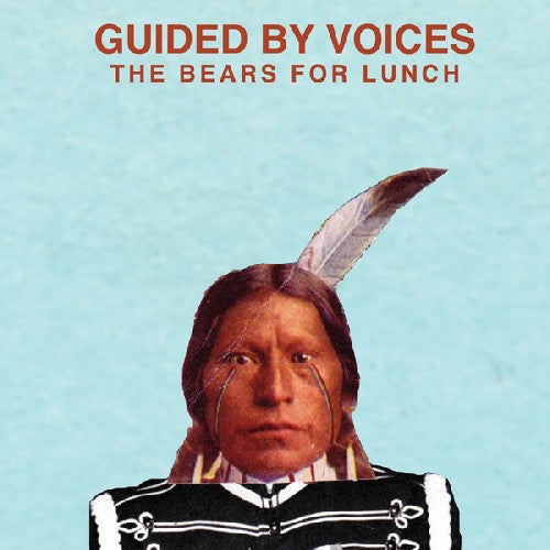 Guided by Voices: The Bears For Lunch