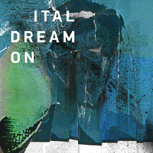 Ital: Dream on