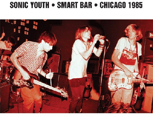 Sonic Youth: Smart Bar Chicago 1985