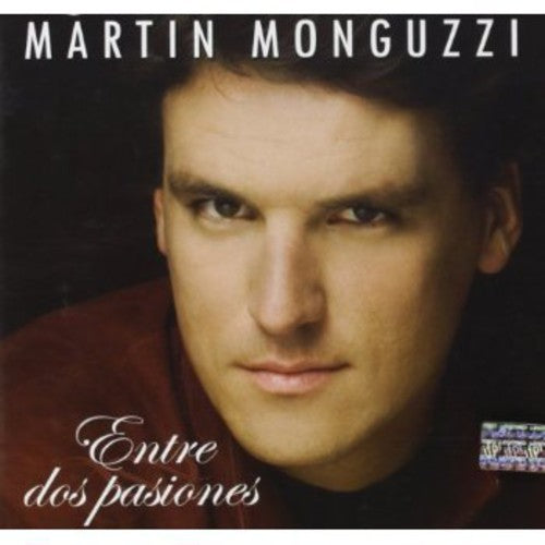 Monguzzi, Martin: Entre Dos Pasiones