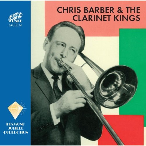 Barber, Chris: Chris Barber & the Clarinet Kings