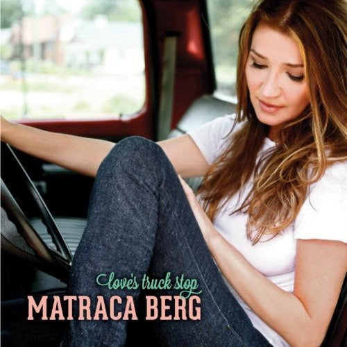 Berg, Matraca: Love's Truck Stop