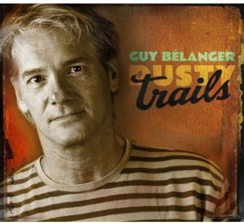 Belanger, Guy: Dusty Trails