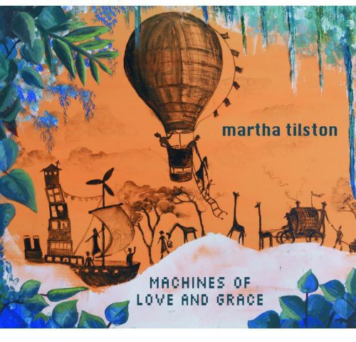 Tilston, Martha: Machines of Love & Grace