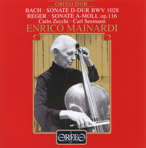 Bach / Mainardi / Zecchi / Seeman: Sonatas for Cello & Piano: BWV 1028 & Op 116