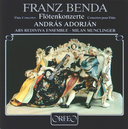 Benda / Munclinger / Adorjan / Ars Rediviva Ens: Flute Concertos in E & a