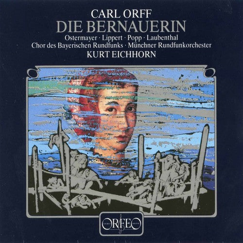 Orff / Eichorn / Munich Radio Orchestra: Die Bernauerin