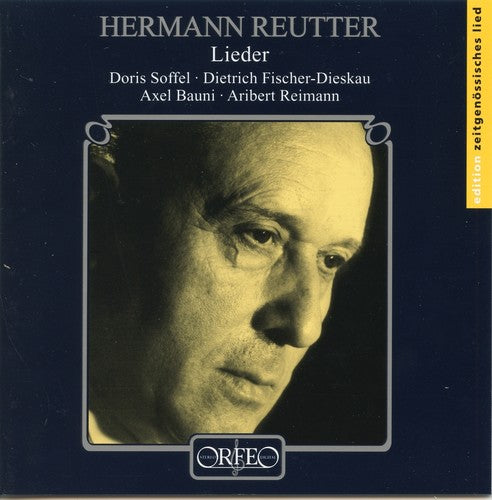 Reutter / Soffel / Fischer-Dieskau / Reimann: Lieder