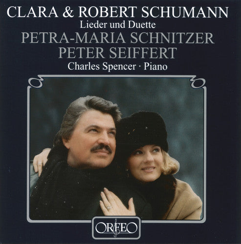 Schumann, Clara & Robert / Schnitzer / Seiffert: Lieder & Duette