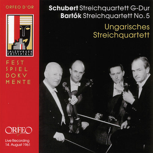 Bartok / Schubert / Hungarian String Quartet: Live Recording: Mozarteum August 14 1961
