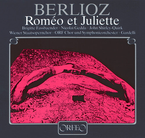Berlioz / Fassbaender / Gedda / Gardelli: Romeo Et Juliette