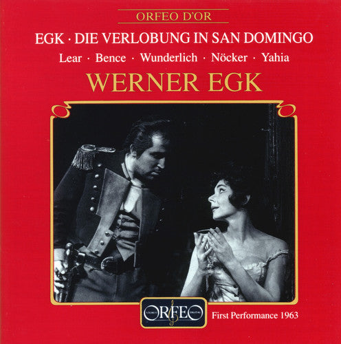 Egk / Lear / Bence / Wunderlich / Noecker: Die Verlobung in San Domingo