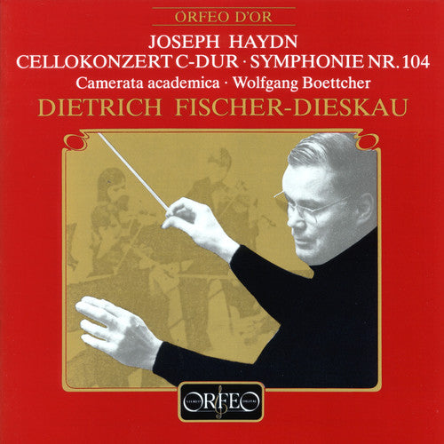 Haydn / Boettcher / Fischer-Dieskau: Cellokonzert C-Dur & Symphonie No. 104