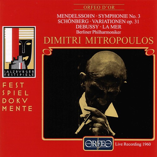 Mendelssohn / Schoenberg / Berlin Po, Mitropolous: Sym #3 / Variations Op.31 / Debussy: La Mer