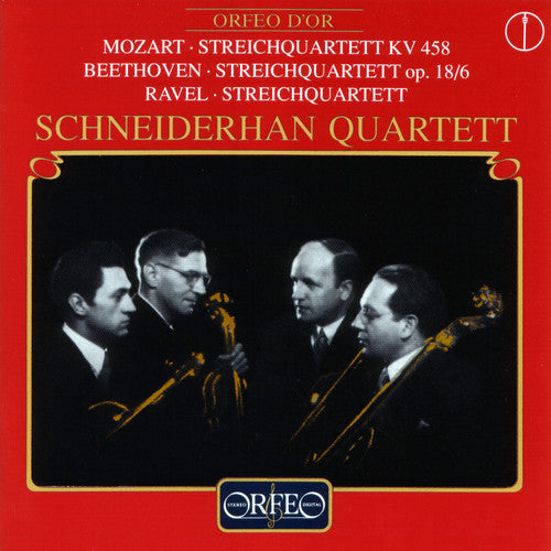 Mozart / Beethoven / Ravel / Schneiderhan-Quartett: Streich Quartetts