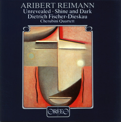 Reimann / Fischer-Dieskau / Cherubini Quartet: Unrevealed / Shine & Dark