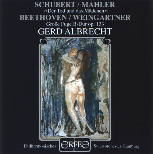 Schubert / Mahler / Weingartner / Albrecht: Streichquartett NR. 14 & Grosse Fuge