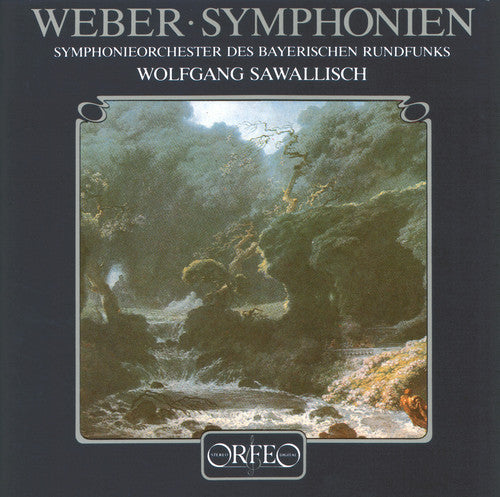 Weber / Sawallisch / Bavarian Rso: Symphonies 1 & 2