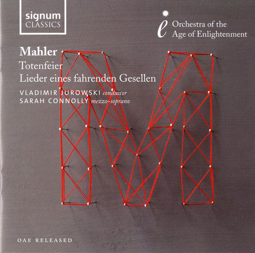 Mahler / Orchestra Age of Enlightenment / Jurowski: Totenfeier Lieder Eines Fahrenden Gesellen