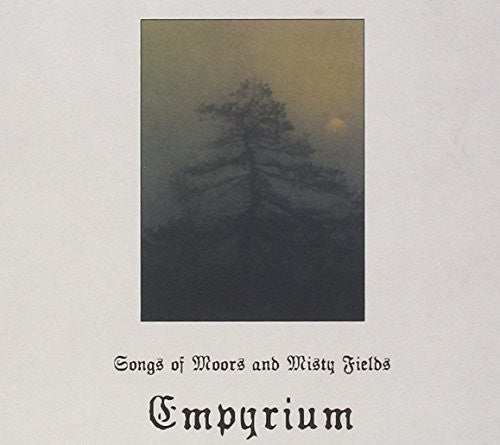 Empyrium: Songs Of Moors and Misty Fields