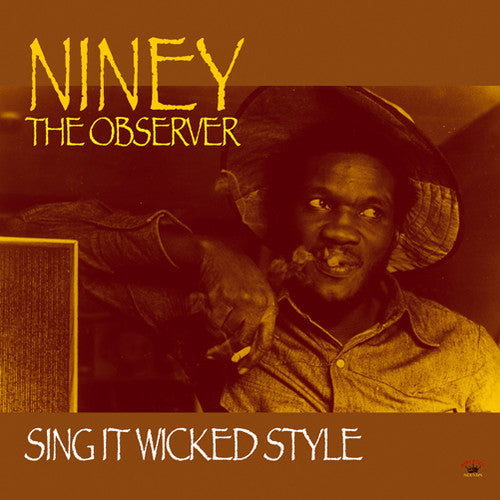 Niney the Observer: Sing It Wicked Style
