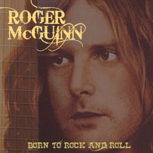 McGuinn, Roger: Born to Rock & Roll