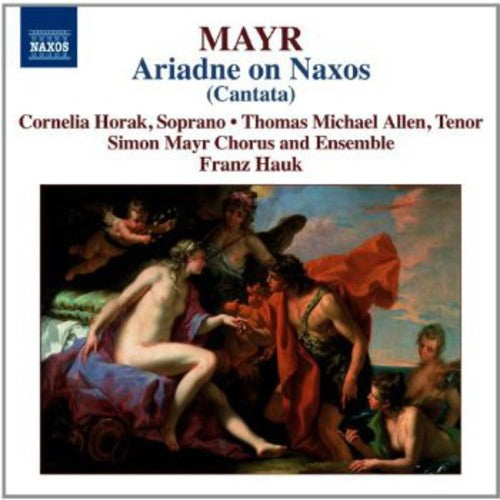 Mayr / Horak / Simon Mayr Chorus & Ensemble: Arianna in Nasso