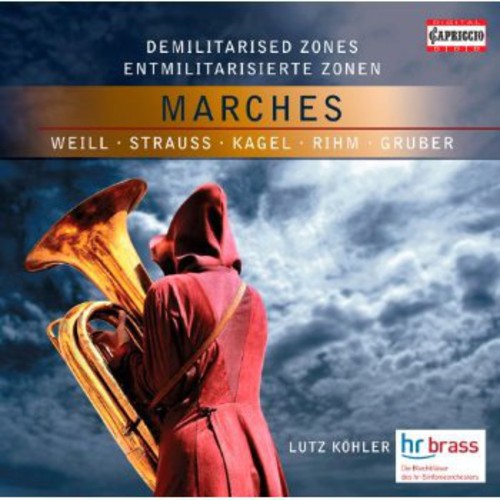Wagner / Hr-Brass / Kohler: Demilitarised Zones: Marches