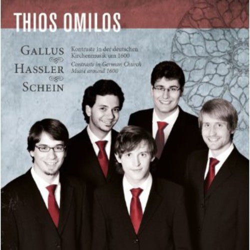 Gallus / Thios Omilos: Contrasts in German Church Music Around 1600