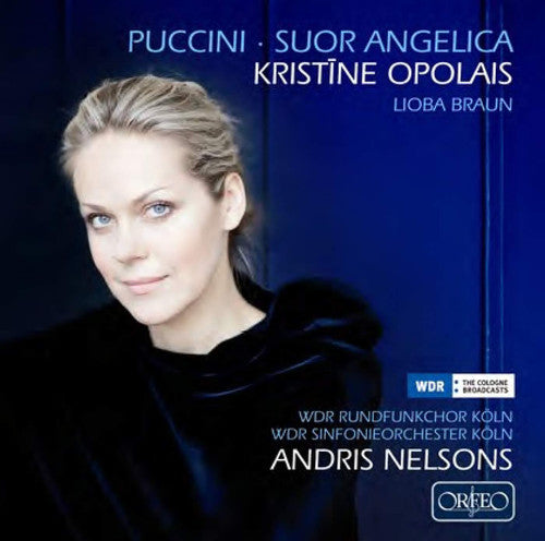 Puccini / Opolais / Braun / Erdmann / Nelsons: Suor Angelica