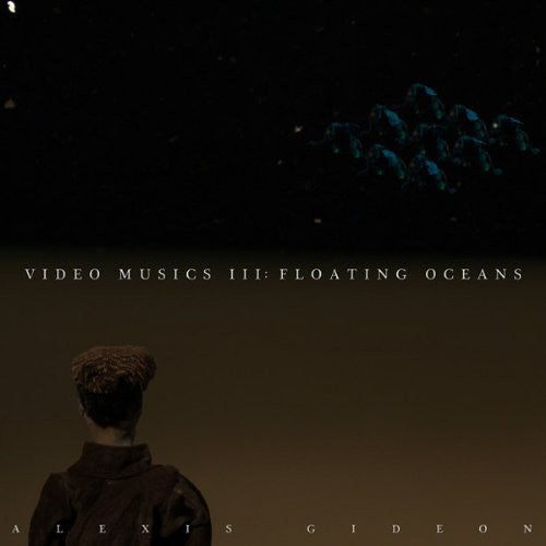 Gideon, Alexis: Video Musics 3: Floating Oceans