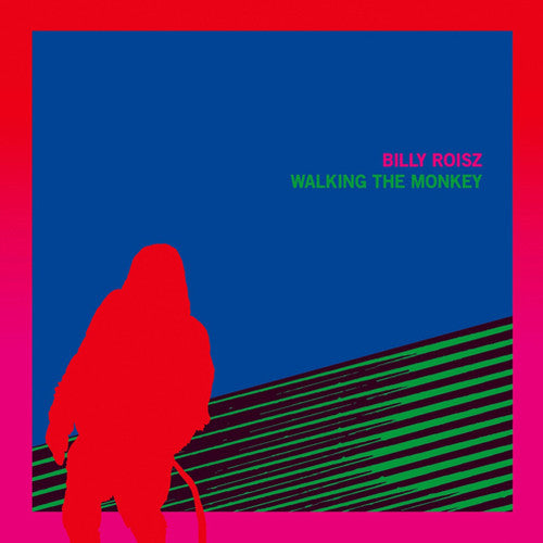 Roisz, Billy: Walking the Monkey