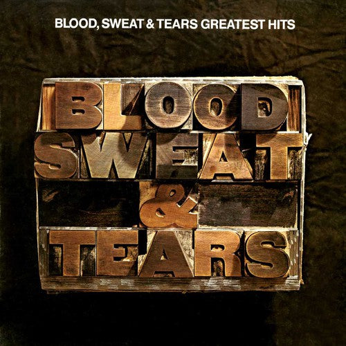 Blood Sweat & Tears: Greatest Hits