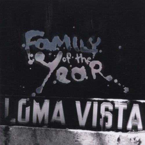 Family of the Year: Loma Vista