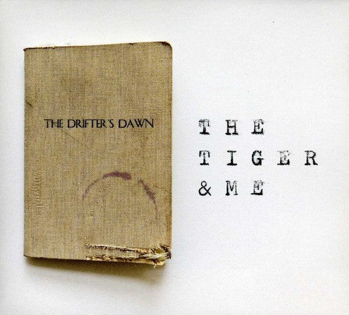 Tiger & Me: Drifters Dawn the