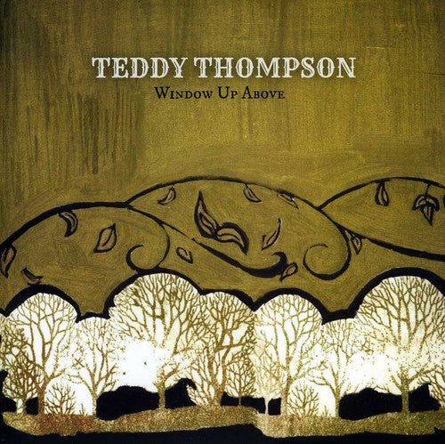 Thompson, Teddy: Window Up Above